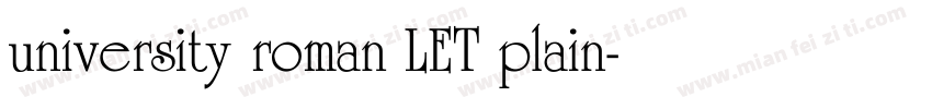 university roman LET plain字体转换